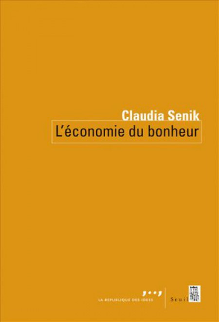 Dernier livre lu : l’Economie du Bonheur de Claudia Senik